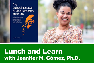 The Cultural Betrayal of Black Women & Girls: A Black Feminist Approach to Healing from Sexual Abuse by Jennifer M. Gomez